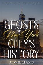 Ghosts of New York City's History
