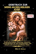GEBETBUCH ZUR WEIHE AN DEN HEILIGEN JOSEF