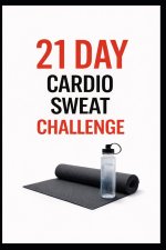 21 Day Cardio Sweat Challenge