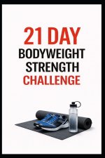 21 Day Bodyweight Strength Challenge