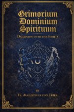 GRIMORIUM DOMINIUM SPIRITUUM