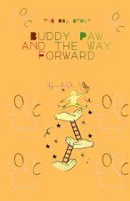 Buddy Paw and the Way Forward