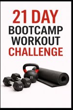 21 Day Bootcamp Workout Challenge