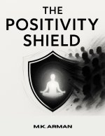 The Positivity Shield