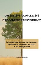 OBSESSIEVE-COMPULSIEVE PERSOONLIJKHEIDSSTOORNIS