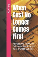 When Cost No Longer Comes First