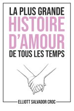 La plus grande histoire d'amour de tous les temps