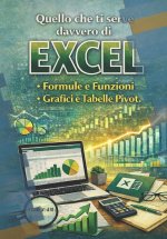 Quello che ti serve davvero di Excel