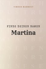 Finde Deinen Namen Martina