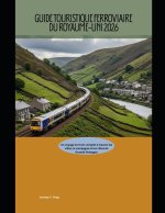 Guide touristique ferroviaire du Royaume-Uni 2026
