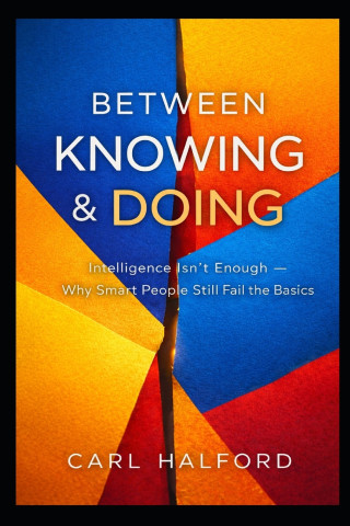 Between Knowing & Doing