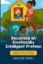 Becoming an Emotionally Intelligent Preteen