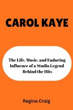CAROL KAYE