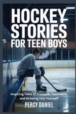 HOCKEY STORIES FOR TEEN BOYS