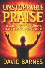 UNSTOPPABLE PRAISE