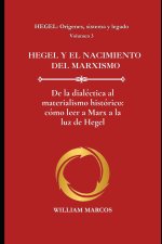 HEGEL Y EL NACIMIENTO DEL MARXISMO
