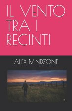 IL VENTO TRA I RECINTI
