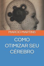 COMO OTIMIZAR SEU CÉREBRO