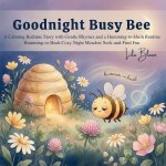 Goodnight, Busy Bee