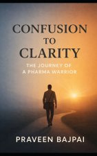 CONFUSION TO CLARITY