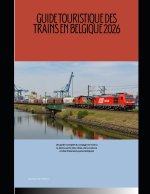 Guide touristique des trains en Belgique 2026