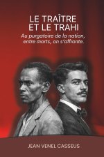 LE TRAÎTRE ET LE TRAHI