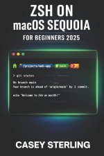 ZSH ON MACOS SEQUOIA FOR BEGINNERS 2025
