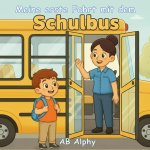 Meine erste Fahrt mit dem Schulbus