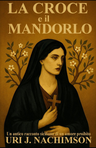 LA CROCE E IL MANDORLO