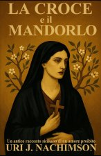 LA CROCE E IL MANDORLO