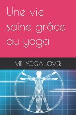 Une vie saine grâce au yoga
