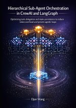 Hierarchical Sub-Agent Orchestration in CrewAI and LangGraph