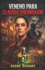 Veneno Para Claudia Sheinbaum