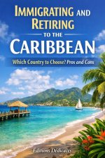 Immigrating and Retiring to the Caribbean
