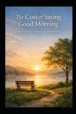The Cost of Saying Good Morning