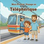 Mon Premier Voyage en Téléphérique