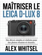 Maîtriser le Leica D-Lux 8