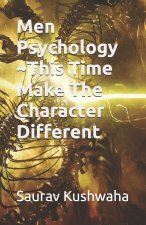 Men Psychology ~This Time Make The Character Different