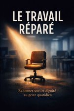 Le Travail Réparé