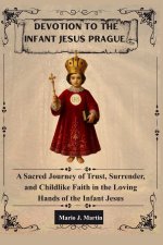 DEVOTION TO THE INFANT JESUS OF PRAGUE