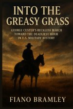 Into the Greasy Grass