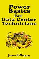 Power Basics for Data Center Technicians