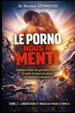 LE PORNO NOUS A MENTI