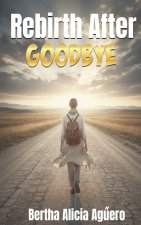 Rebirth After Goodbye