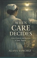 When Care Decides