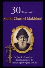 30 TAGE MIT SANKT CHARBEL MAKHLOUF