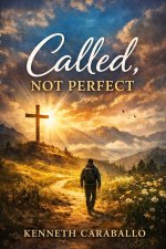 Called, Not Perfect