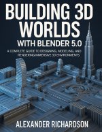 Building 3D Worlds with Blender 5.0