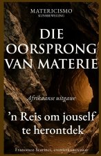 DIE OORSPRONG VAN MATERIE