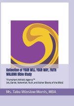 Collection of YOUR WILL YOUR WAY, FAITH WALKING Bible Study